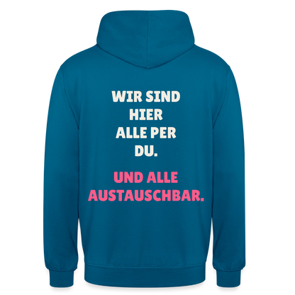 Wir sind hier alle per du. Und alle austauschbar. Motiv-Hoodie unisex, Farbe Tiefseeblau