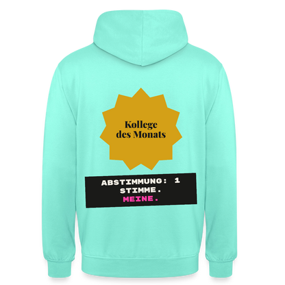 "Kollege des Monats. Abstimmung: 1 Stimme. Meine." Motiv-Hoodie unisex, Farbe Mint