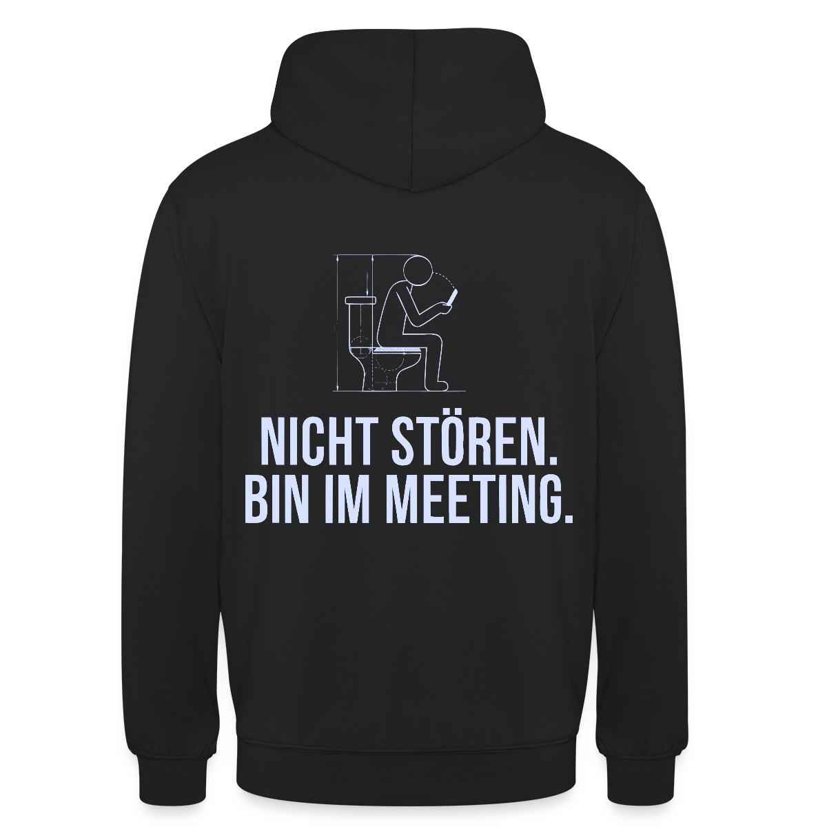 Nicht stören. Bin im Meeting. Motiv-Hoodie unisex, Farbe Schwarz