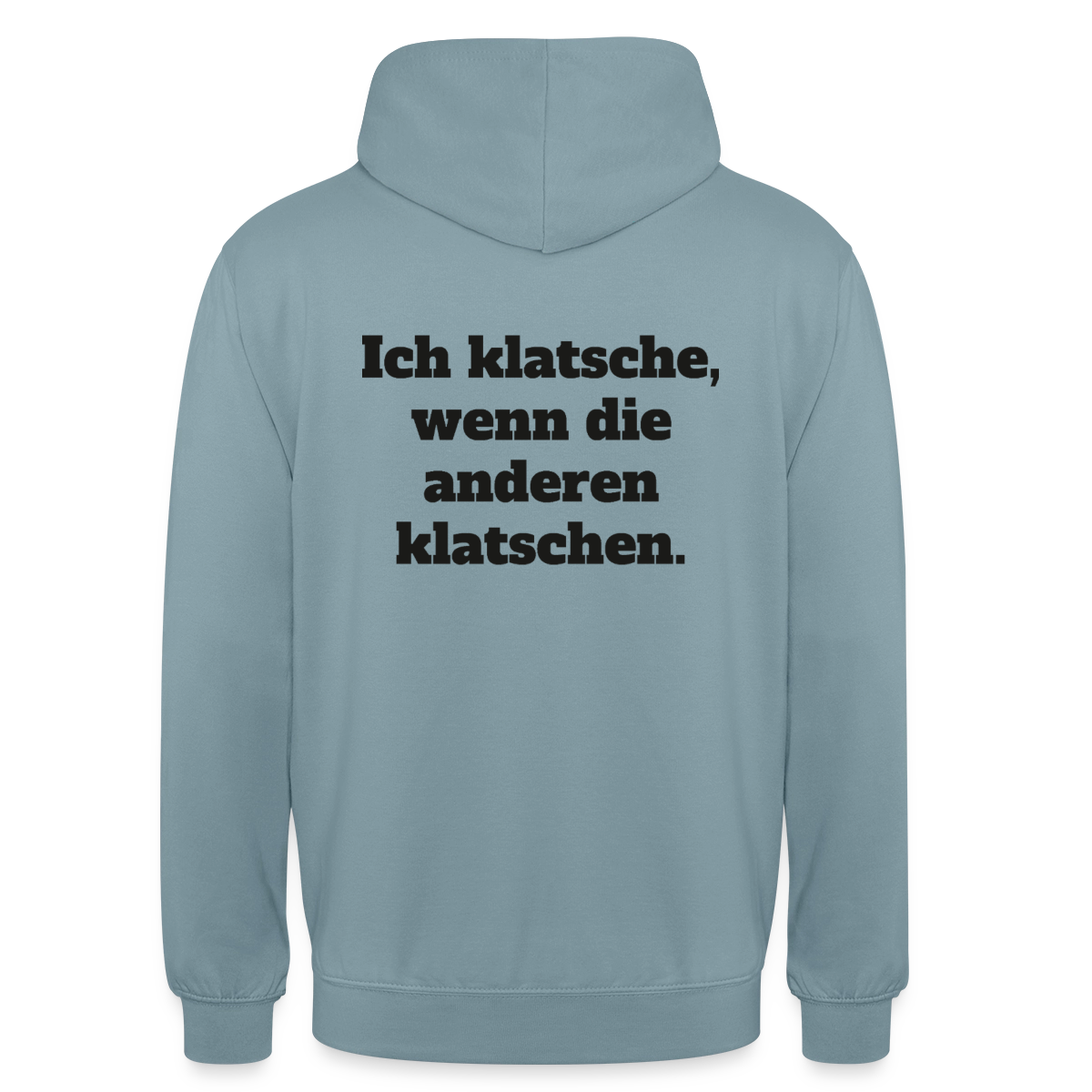 Ich klatsche, wenn die anderen klatschen. Motiv-Hoodie unisex, Farbe Nebelblau
