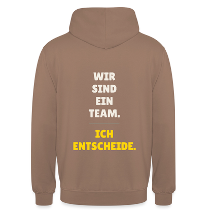Wir sind ein Team. Ich entscheide. Motiv-Hoodie unisex, Farbe Mokka
