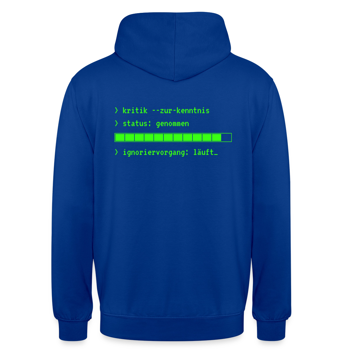 Kritik zur Kenntnis genommen. Terminal-Motiv Motiv-Hoodie unisex, Farbe Royalblau