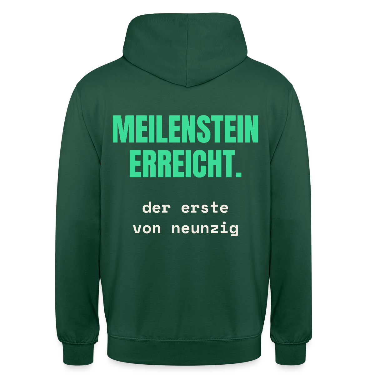 Meilenstein erreicht. Der erste von neunzig. Motiv-Hoodie unisex, Farbe Flaschengrün