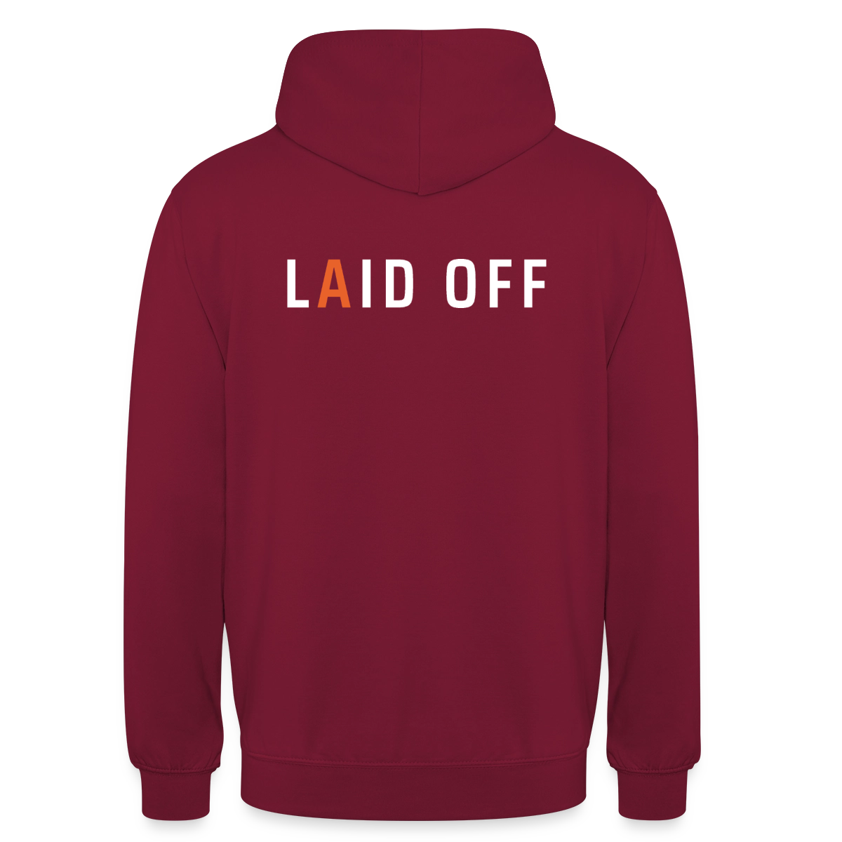 Laid off. Typo-Motiv Motiv-Hoodie unisex, Farbe Bordeaux