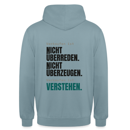 Verkaufen ist nicht überreden. Verkaufen ist verstehen. Motiv-Hoodie unisex, Farbe Nebelblau