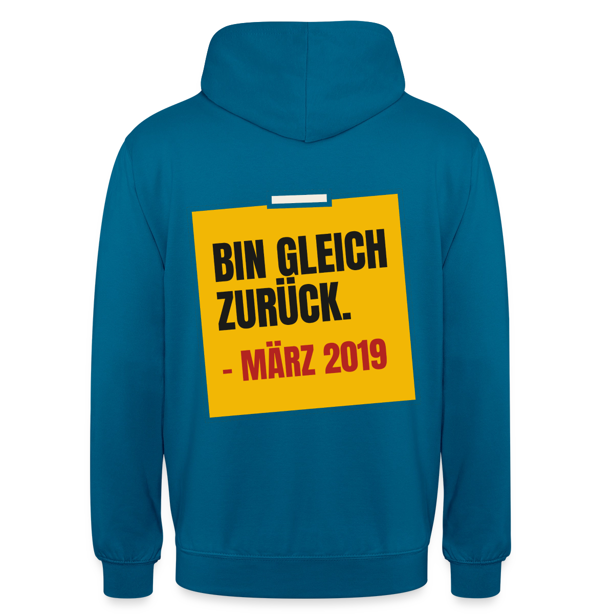 "Bin gleich zurück. März 2019" Motiv-Hoodie unisex, Farbe Tiefseeblau