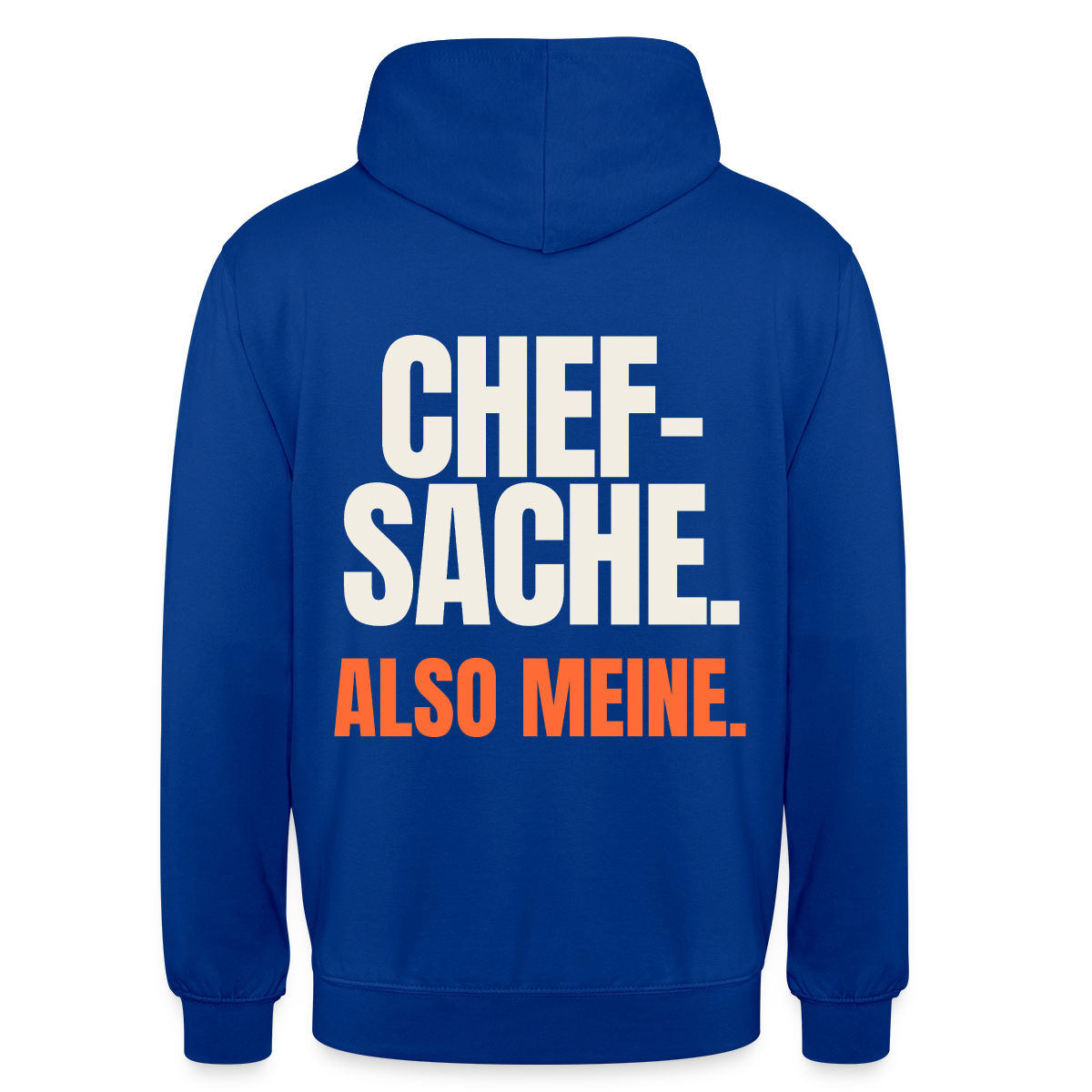 "Chefsache. Also meine." Motiv-Hoodie unisex, Farbe Royalblau