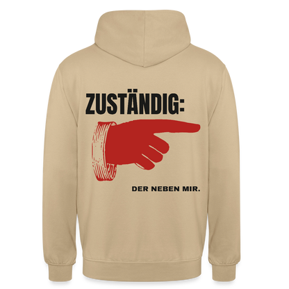 "Zuständig: der neben mir." Motiv-Hoodie unisex, Farbe Beige