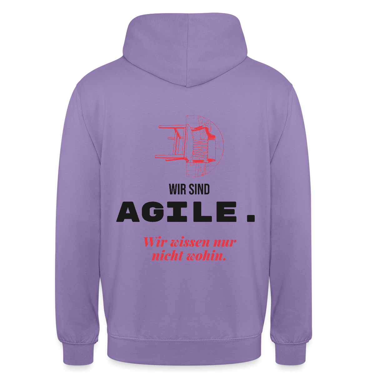 Wir sind agile. Wir wissen nur nicht wohin. Motiv-Hoodie unisex, Farbe Lavendel