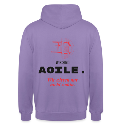Wir sind agile. Wir wissen nur nicht wohin. Motiv-Hoodie unisex, Farbe Lavendel