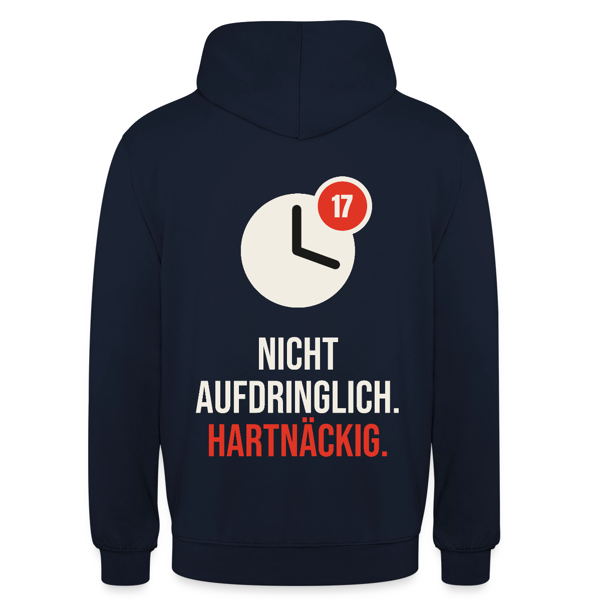 Nicht aufdringlich. Hartnäckig. Motiv-Hoodie unisex, Farbe Navy