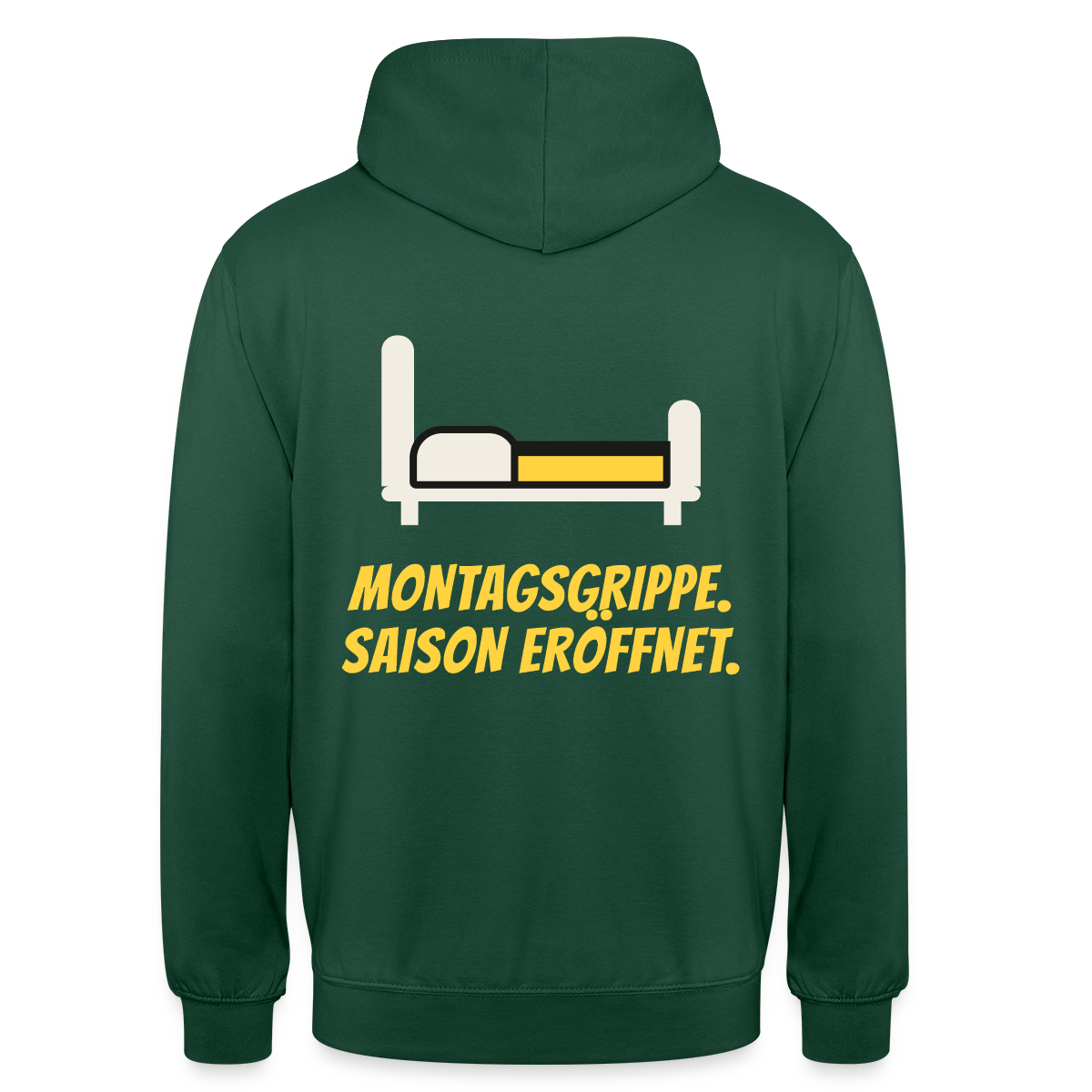 Montagsgrippe. Saison eröffnet. Motiv-Hoodie unisex, Farbe Flaschengrün