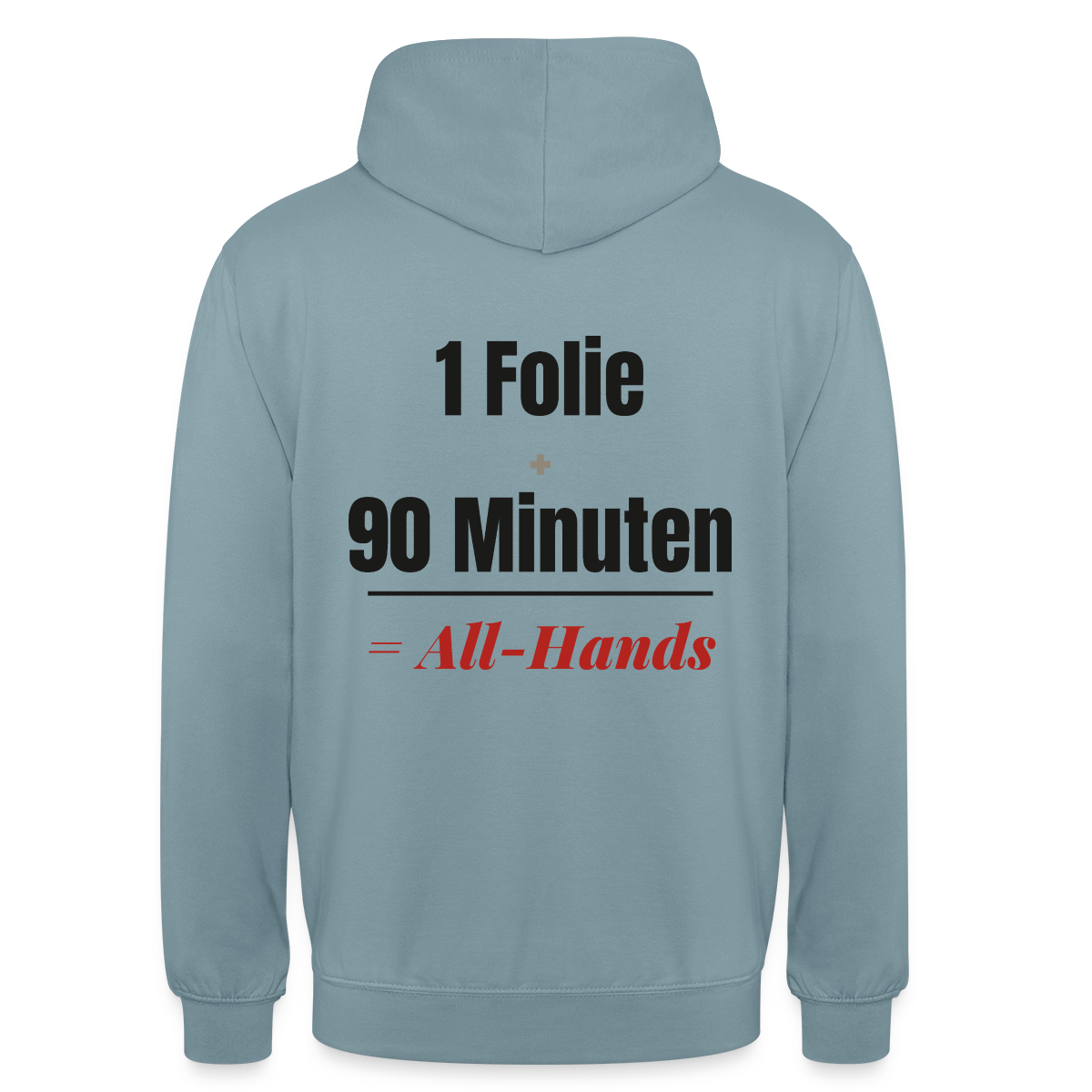 1 Folie + 90 Minuten = All-Hands Motiv-Hoodie unisex, Farbe Nebelblau