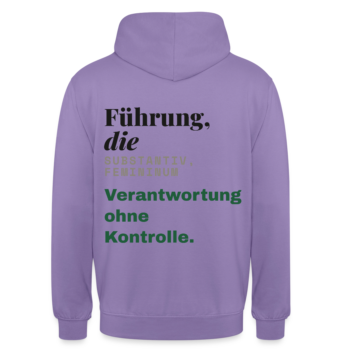 "Führung, die: Verantwortung ohne Kontrolle." Motiv-Hoodie unisex, Farbe Lavendel