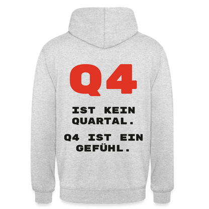 Q4 ist kein Quartal. Q4 ist ein Gefühl. Motiv-Hoodie unisex, Farbe Hellgrau meliert