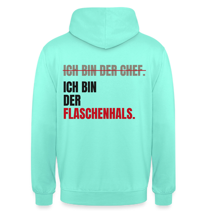 Ich bin der Chef. Ich bin der Flaschenhals. Motiv-Hoodie unisex, Farbe Mint