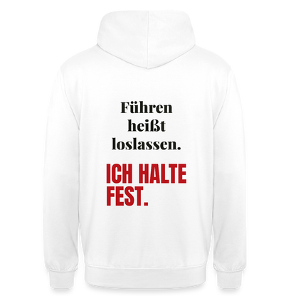 Führen heißt loslassen. Ich halte fest. Motiv-Hoodie unisex, Farbe Weiß
