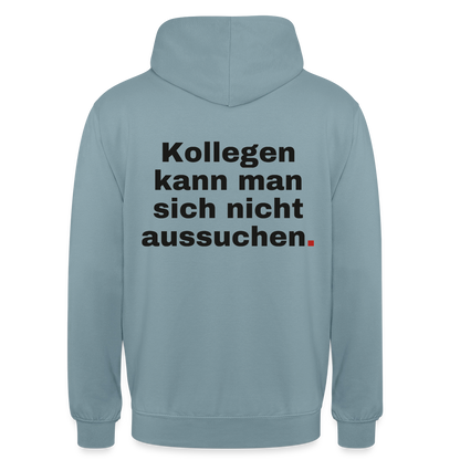 "Kollegen kann man sich nicht aussuchen." Motiv-Hoodie unisex, Farbe Nebelblau
