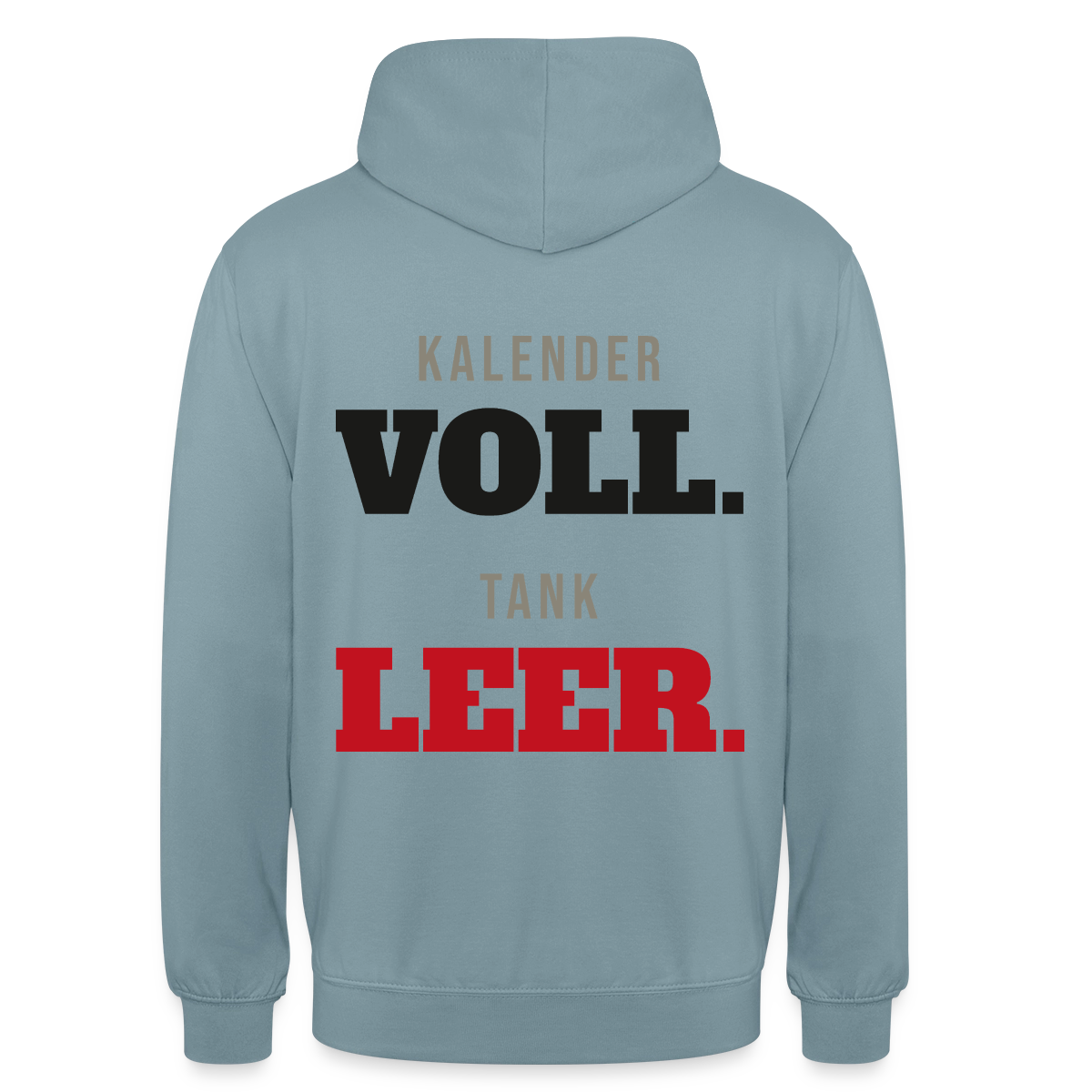 "Kalender voll. Tank leer." Motiv-Hoodie unisex, Farbe Nebelblau