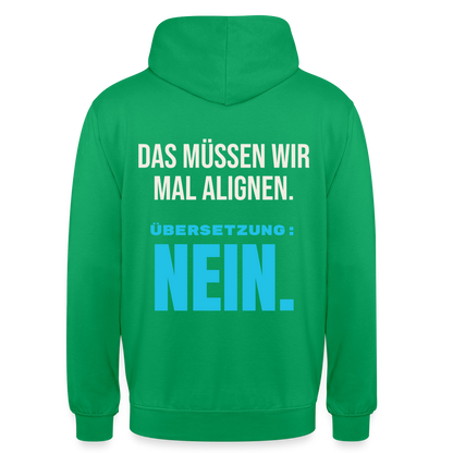 "Das müssen wir mal alignen. Übersetzung: nein." Motiv-Hoodie unisex, Farbe Kelly Green