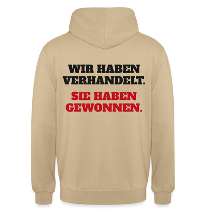 "Wir haben verhandelt. Sie haben gewonnen." Motiv-Hoodie unisex, Farbe Beige
