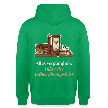 "Alles vergänglich. Außer der Aufbewahrungsfrist." Motiv-Hoodie unisex, Farbe Kelly Green