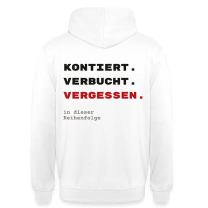 "Kontiert. Verbucht. Vergessen." Motiv-Hoodie unisex, Farbe Weiß