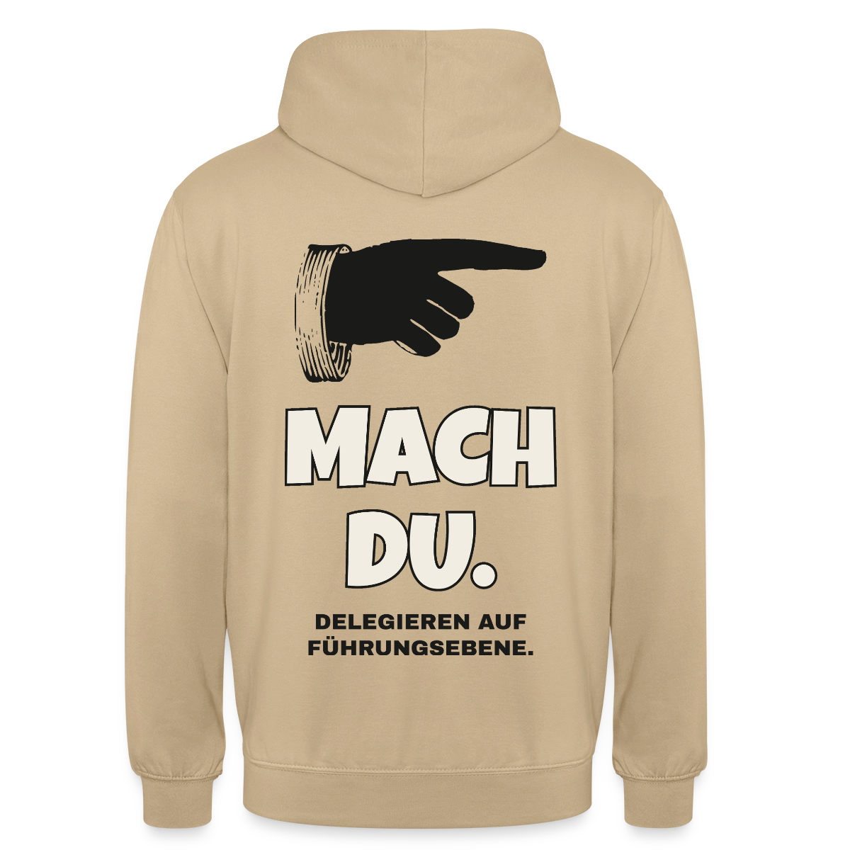 "Mach du. Delegieren auf Führungsebene." Motiv-Hoodie unisex, Farbe Beige