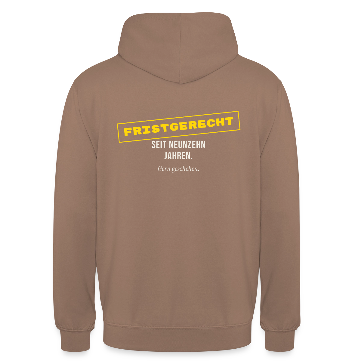 "Fristgerecht seit neunzehn Jahren. Gern geschehen." Motiv-Hoodie unisex, Farbe Mokka
