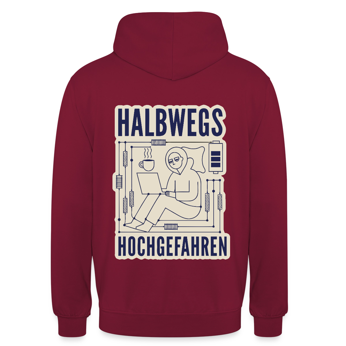 Halbwegs hochgefahren. Motiv-Hoodie unisex, Farbe Bordeaux
