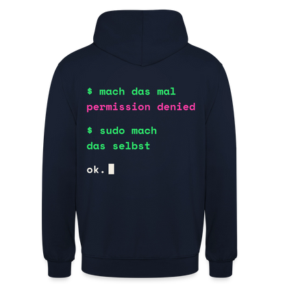 Mach das mal. Permission denied. Sudo mach das selbst. Motiv-Hoodie unisex, Farbe Navy