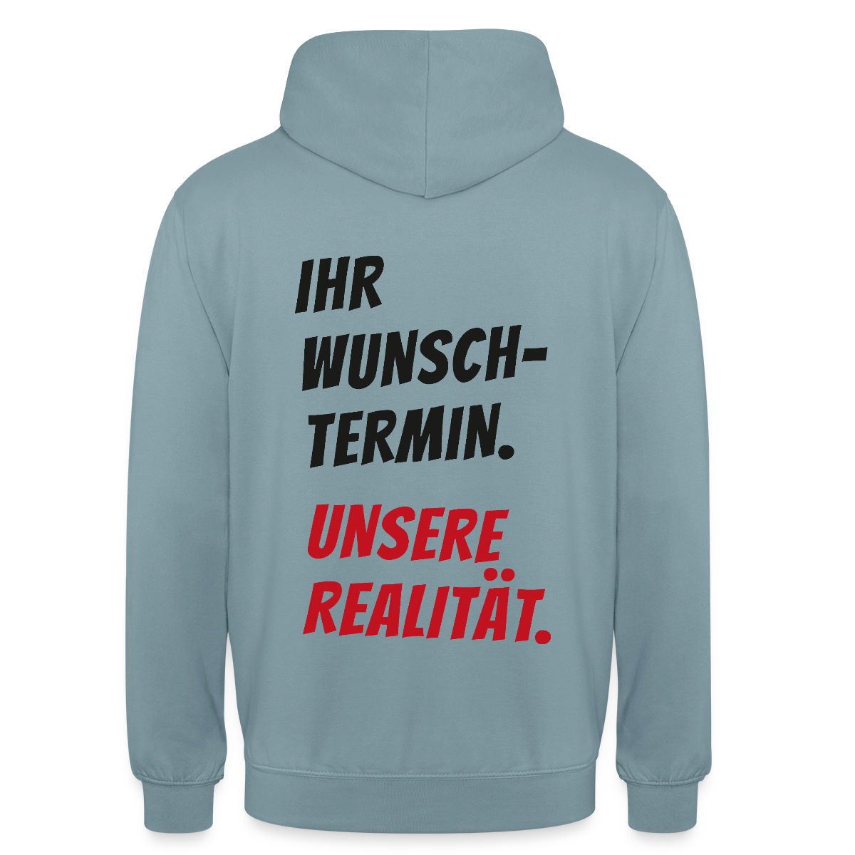"Ihr Wunschtermin. Unsere Realität." Motiv-Hoodie unisex, Farbe Nebelblau