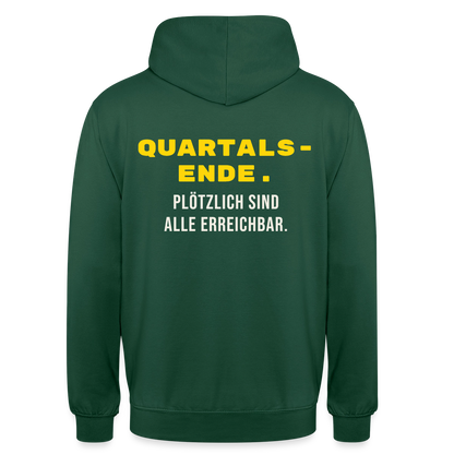 Quartalsende. Plötzlich sind alle erreichbar. Motiv-Hoodie unisex, Farbe Flaschengrün