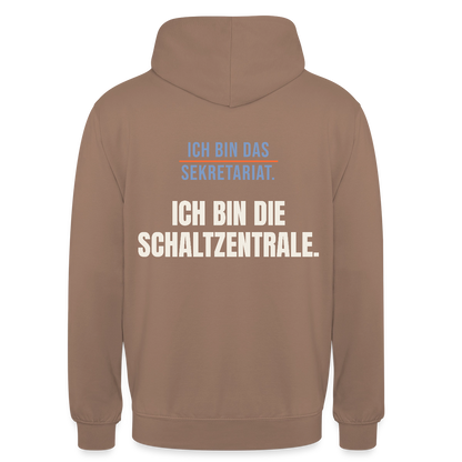 Ich bin das Sekretariat. Ich bin die Schaltzentrale. Motiv-Hoodie unisex, Farbe Mokka