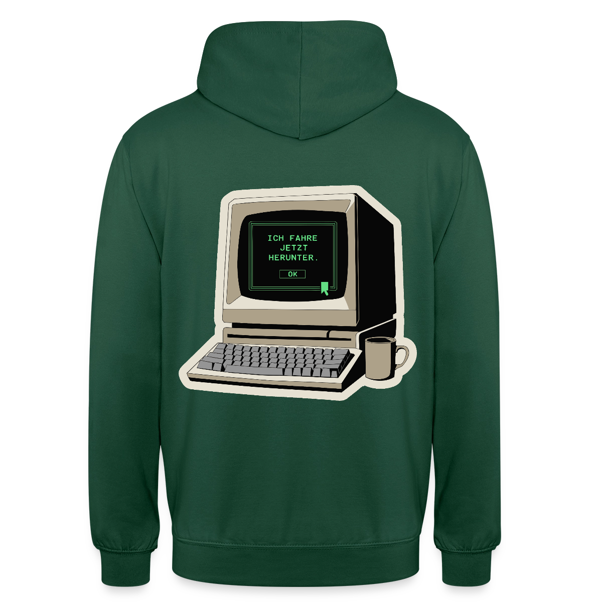 Ich fahre jetzt herunter. Motiv-Hoodie unisex, Farbe Flaschengrün