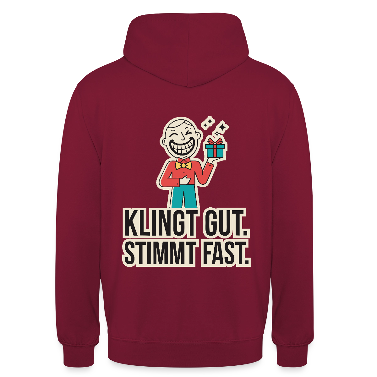 Klingt gut. Stimmt fast. Motiv-Hoodie unisex, Farbe Bordeaux