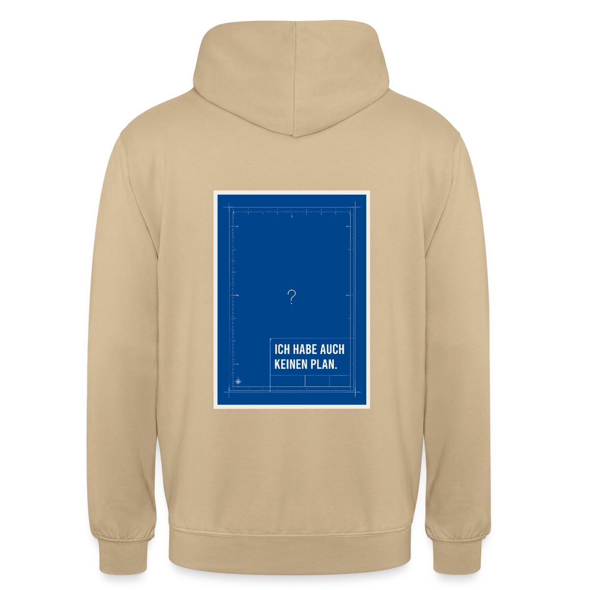 Ich habe auch keinen Plan. Motiv-Hoodie unisex, Farbe Beige