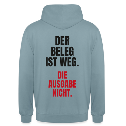 "Der Beleg ist weg. Die Ausgabe nicht." Motiv-Hoodie unisex, Farbe Nebelblau