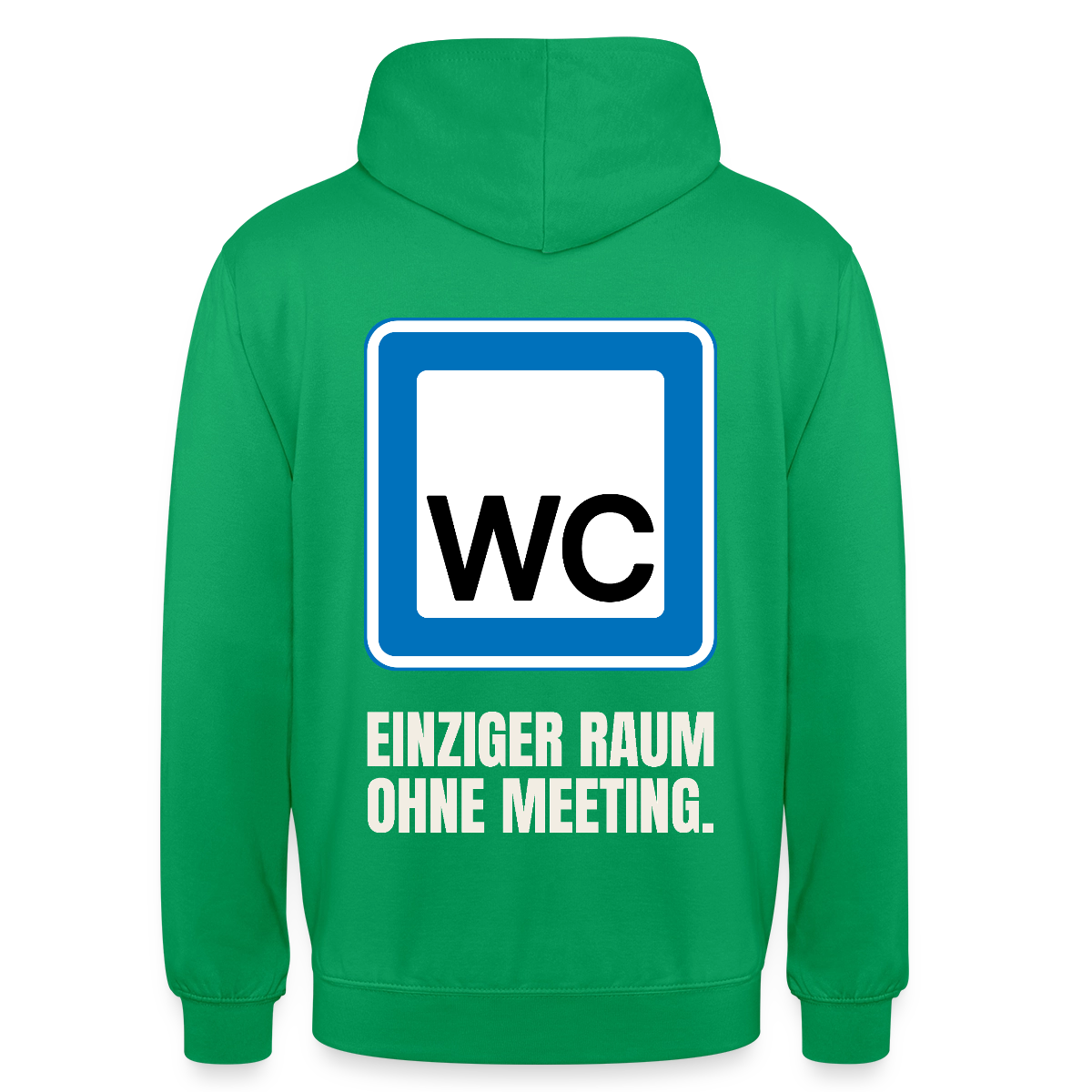 "WC: einziger Raum ohne Meeting." Motiv-Hoodie unisex, Farbe Kelly Green