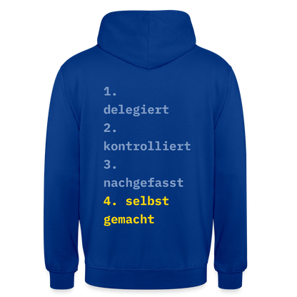 Delegiert. Kontrolliert. Nachgefasst. Selbst gemacht. Motiv-Hoodie unisex, Farbe Royalblau