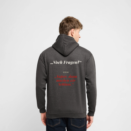 Noch Fragen? Super, dann machen wir Schluss. Motiv-Hoodie unisex, Farbe Anthrazit, Model