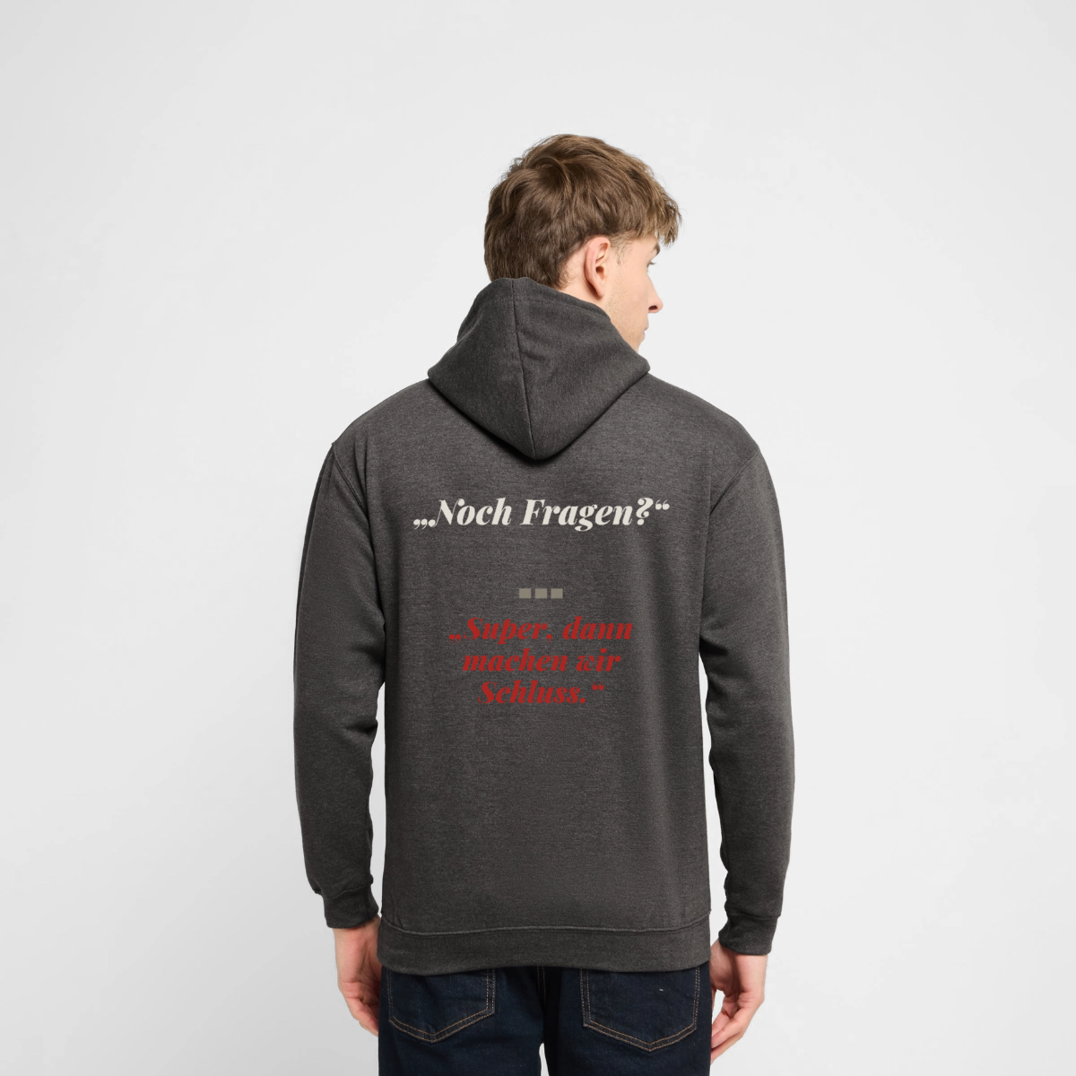 Noch Fragen? Super, dann machen wir Schluss. Motiv-Hoodie unisex, Farbe Anthrazit, Model