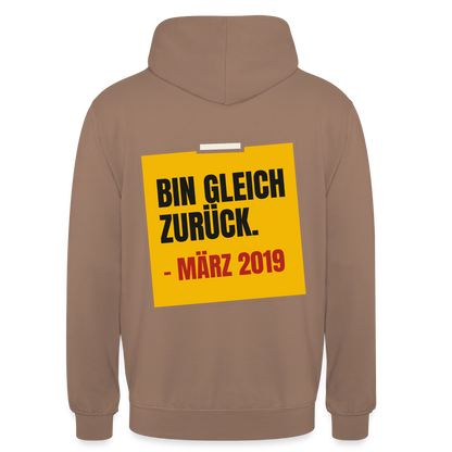 "Bin gleich zurück. März 2019" Motiv-Hoodie unisex, Farbe Mokka