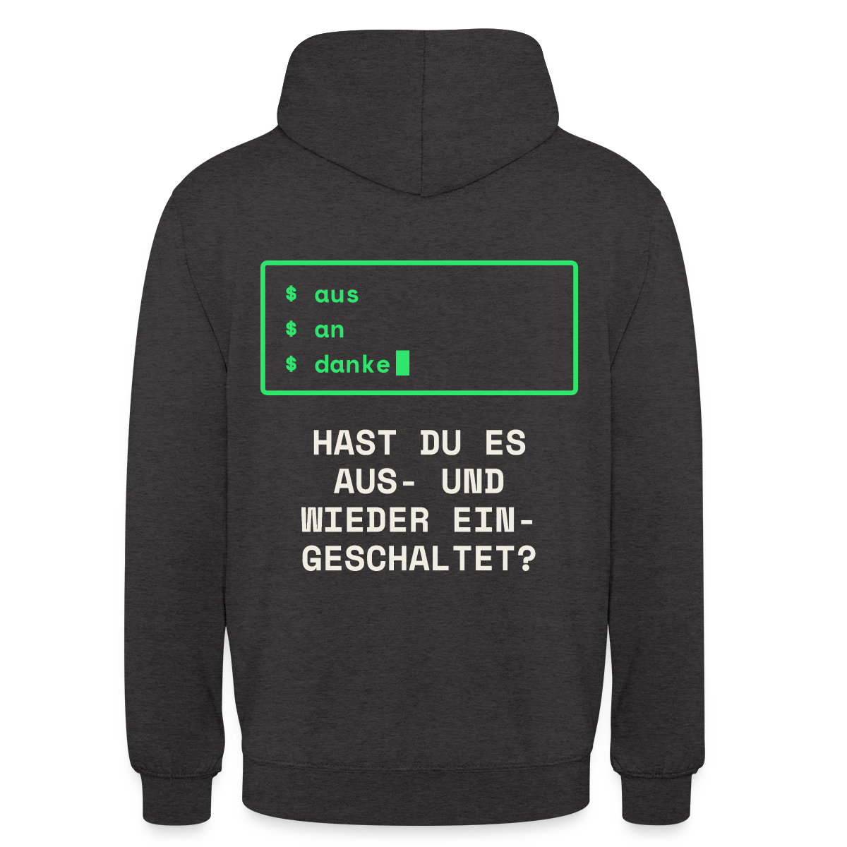Hast du es aus- und wieder eingeschaltet? Motiv-Hoodie unisex, Farbe Anthrazit