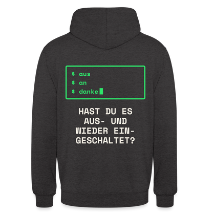 Hast du es aus- und wieder eingeschaltet? Motiv-Hoodie unisex, Farbe Anthrazit