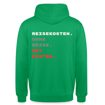 "Reisekosten. Ohne Reise. Mit Kosten." Motiv-Hoodie unisex, Farbe Kelly Green