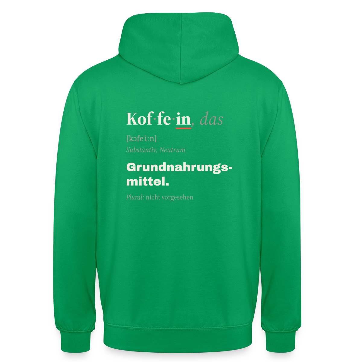 "Koffein, das: Grundnahrungsmittel." Motiv-Hoodie unisex, Farbe Kelly Green