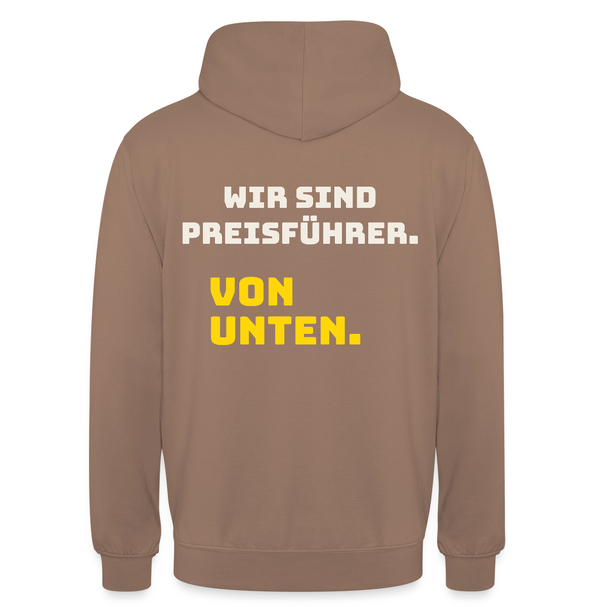 "Wir sind Preisführer. Von unten." Motiv-Hoodie unisex, Farbe Mokka