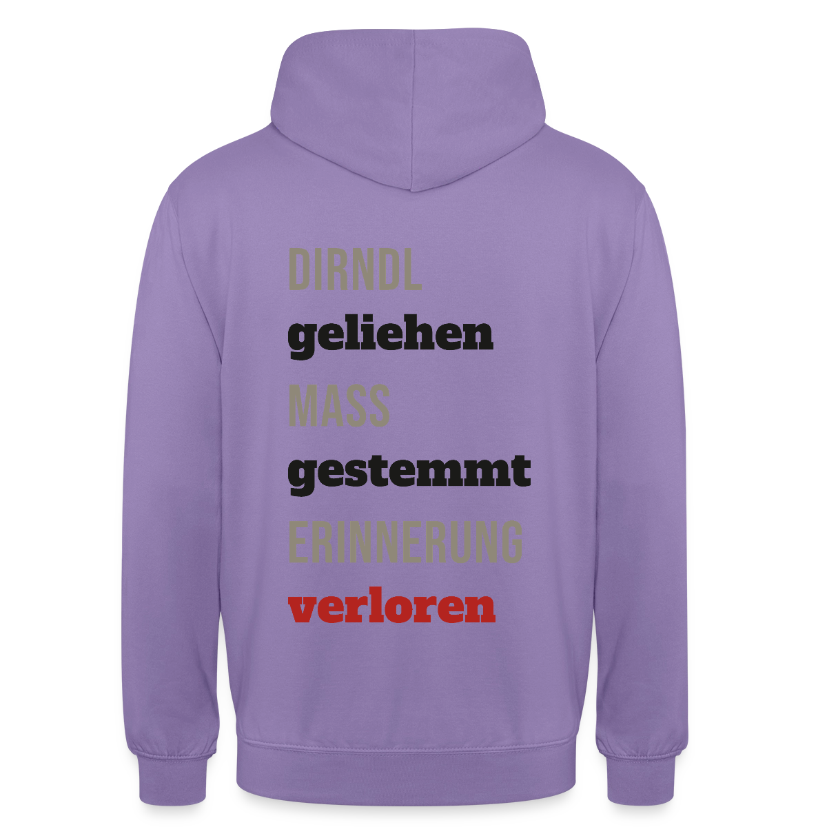"Dirndl geliehen, Maß gestemmt, Erinnerung verloren" Motiv-Hoodie unisex, Farbe Lavendel