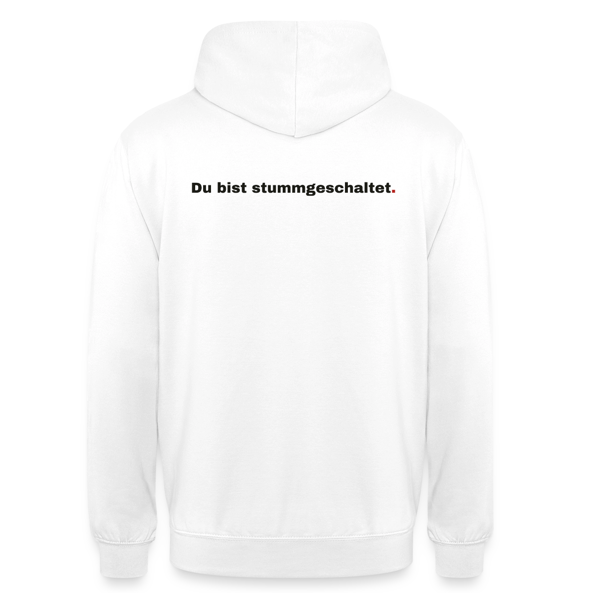 Du bist stummgeschaltet Motiv-Hoodie unisex, Farbe Weiß